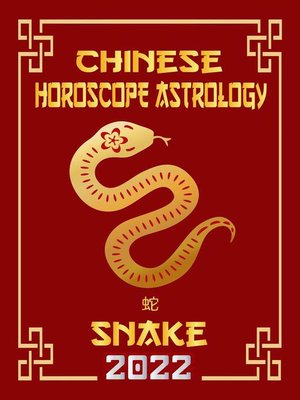 cover image of Snake Chinese Horoscope & Astrology 2022